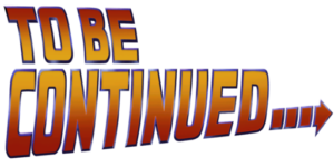 To Be Continued...